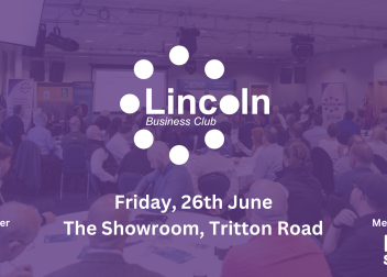 Lincoln Business Club event at The Showroom, Tritton Road, featuring attendees and partners on Friday, 26th June
