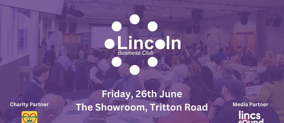Lincoln Business Club event at The Showroom, Tritton Road, featuring attendees and partners on Friday, 26th June