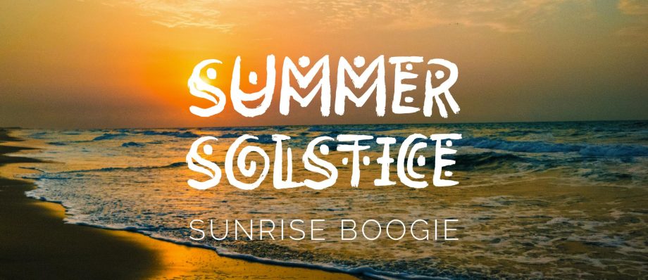 Sunrise on a beach during summer solstice, with text overlay: Summer Solstice Sunrise Boogie