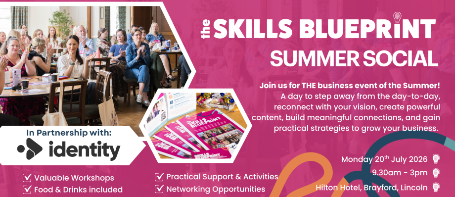 Skills Blueprint Summer Social 2026 - Business networking event with workshops, Hilton Lincoln, 20th July, 9:30am-3pm